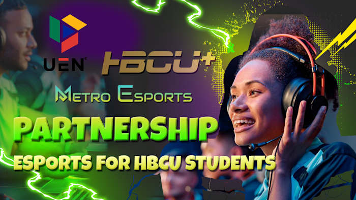 UEN HBCU+ Metro Esports